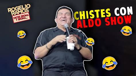 aldo show chiste de mcallen|Aldo Show .